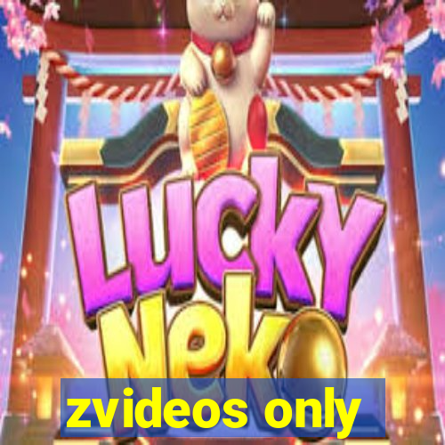 zvideos only